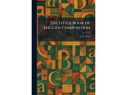 The Little Book of English Composition