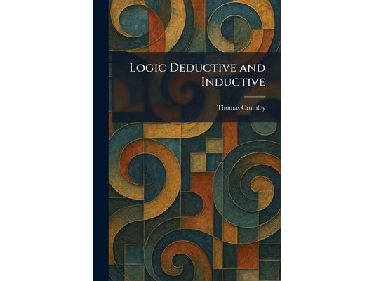Logic Deductive and Inductive