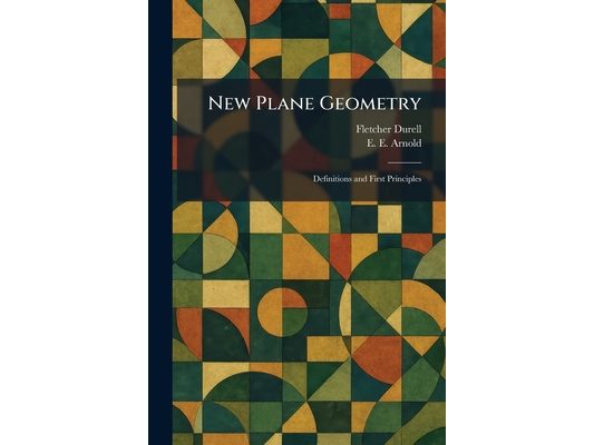 New Plane Geometry: Definitions and First Principles