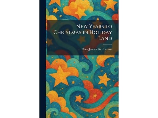 New Years to Christmas in Holiday Land
