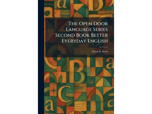 The Open Door Language Series Second Book Better Everyday English