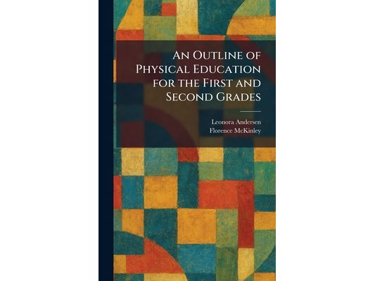 An Outline of Physical Education for the First and Second Grades