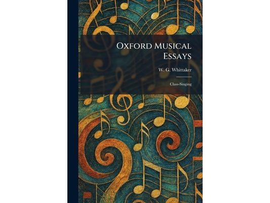 Oxford Musical Essays: Class-Singing