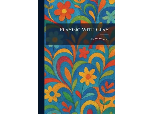 Playing With Clay