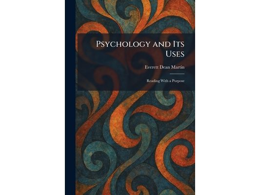 Psychology and Its Uses: Reading With a Purpose