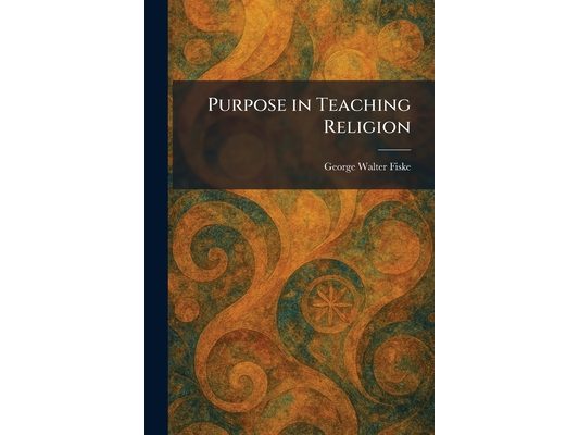 Purpose in Teaching Religion