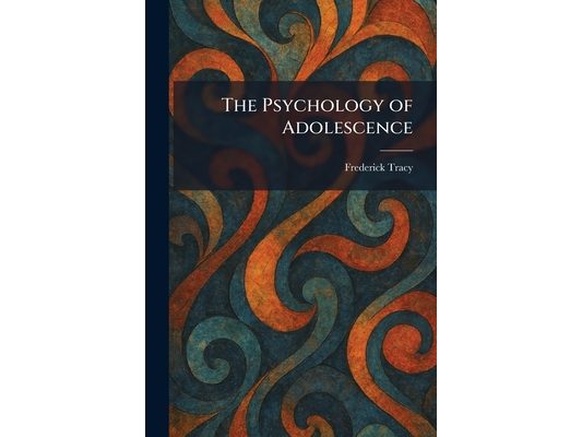 The Psychology of Adolescence