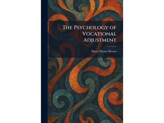 The Psychology of Vocational Adjustment