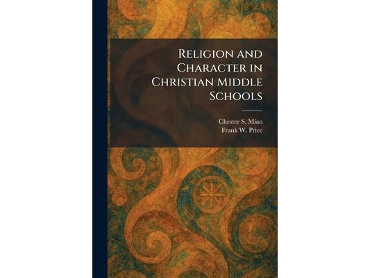 Religion and Character in Christian Middle Schools