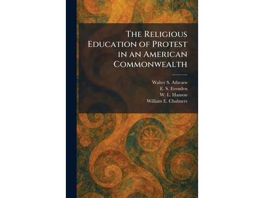 The Religious Education of Protest in an American Commonwealth