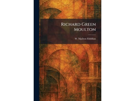 Richard Green Moulton