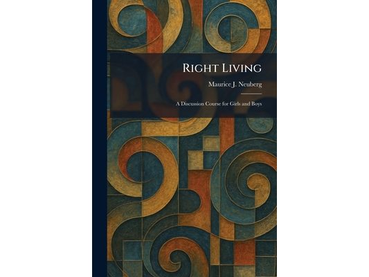 Right Living: A Discussion Course for Girls and Boys