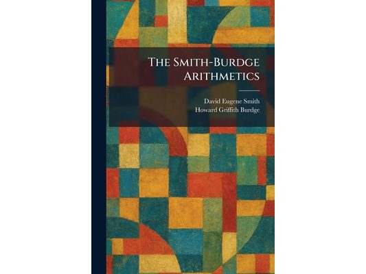 The Smith-Burdge Arithmetics
