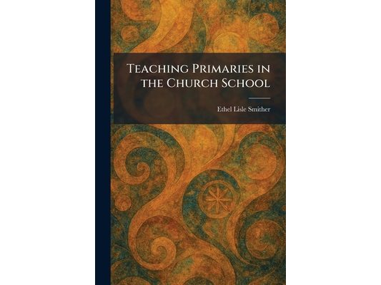 Teaching Primaries in the Church School