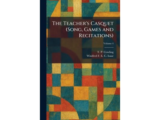 The Teacher's Casquet (Song, Games and Recitations)