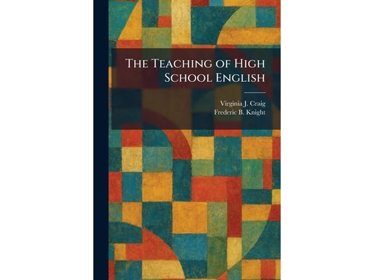 The Teaching of High School English