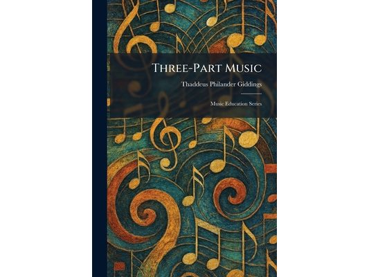 Three-Part Music: Music Education Series