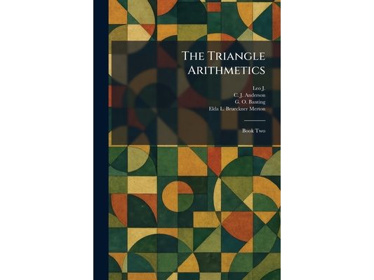 The Triangle Arithmetics: Book Two