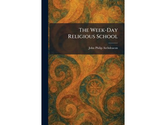 The Week-Day Religious School