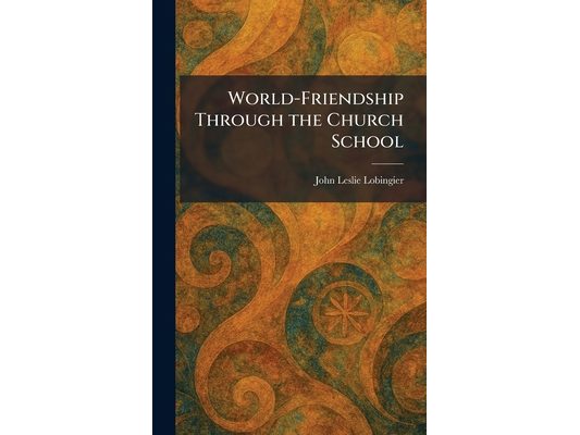 World-Friendship Through the Church School