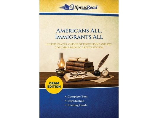 Americans All, Immigrants All (Cram Edition)
