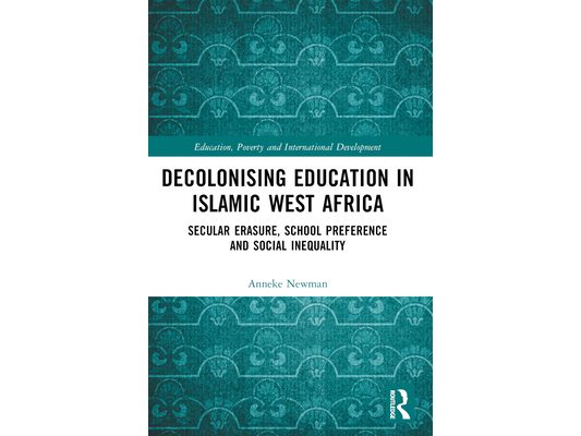Decolonising Education in Islamic West Africa: Secular Erasure, School Preference and Social Inequality