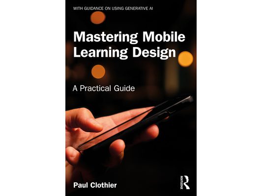Mastering Mobile Learning Design: A Practical Guide