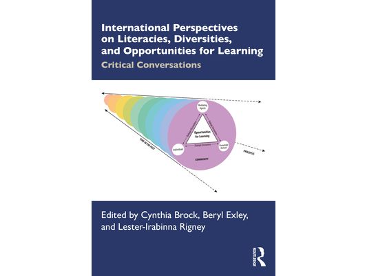 International Perspectives on Literacies, Diversities, and Opportunities for Learning: Critical Conversations