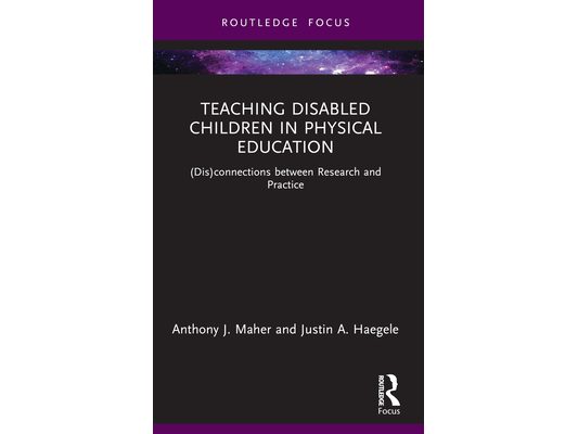Teaching Disabled Children in Physical Education: (Dis)connections between Research and Practice