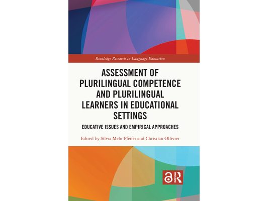 Assessment of Plurilingual Competence and Plurilingual Learners in Educational Settings: Educative Issues and Empirical Approaches