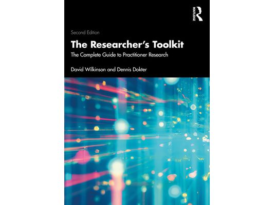 The Researcher's Toolkit: The Complete Guide to Practitioner Research