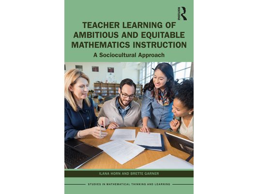 Teacher Learning of Ambitious and Equitable Mathematics Instruction: A Sociocultural Approach