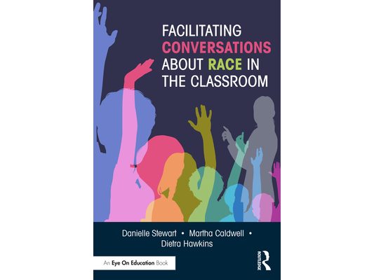 Facilitating Conversations about Race in the Classroom
