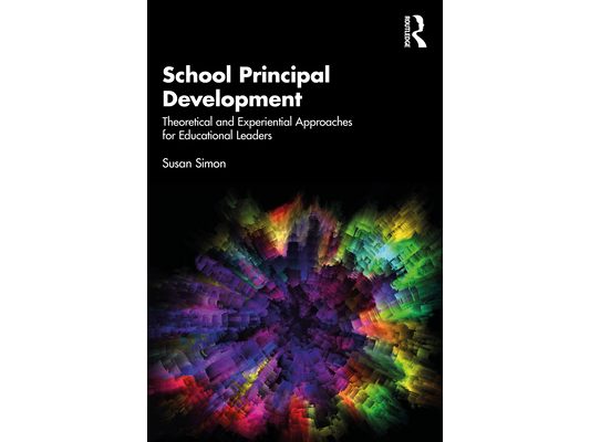 School Principal Development: Theoretical and Experiential Approaches for Educational Leaders