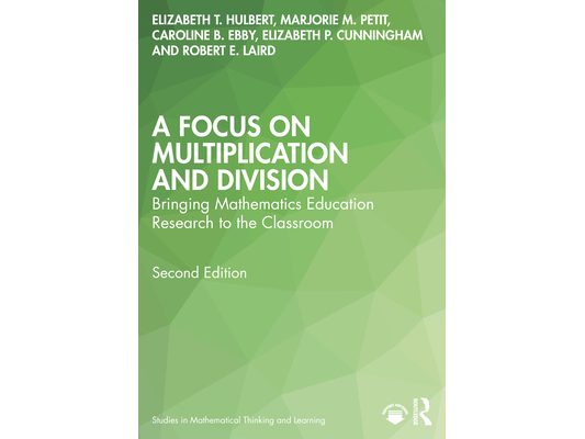 A Focus on Multiplication and Division: Bringing Mathematics Education Research to the Classroom
