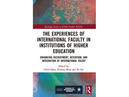 The Experiences of International Faculty in Institutions of Higher Education: Enhancing Recruitment, Retention, and Integration of International Talen