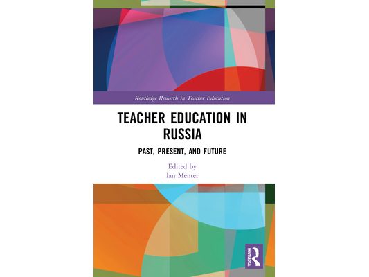 Teacher Education in Russia: Past, Present, and Future