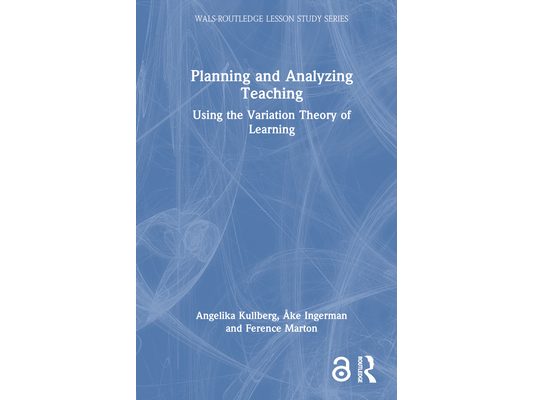 Planning and Analyzing Teaching: Using the Variation Theory of Learning