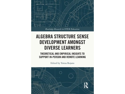Algebra Structure Sense Development amongst Diverse Learners: Theoretical and Empirical Insights to Support In-Person and Remote Learning