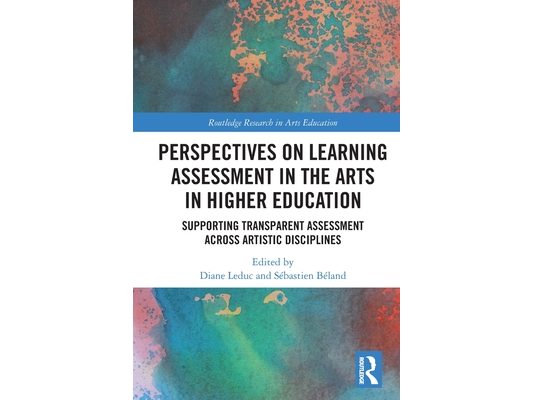 Perspectives on Learning Assessment in the Arts in Higher Education: Supporting Transparent Assessment across Artistic Disciplines