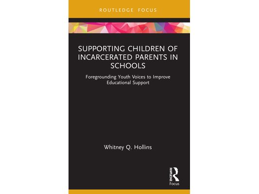 Supporting Children of Incarcerated Parents in Schools: Foregrounding Youth Voices to Improve Educational Support