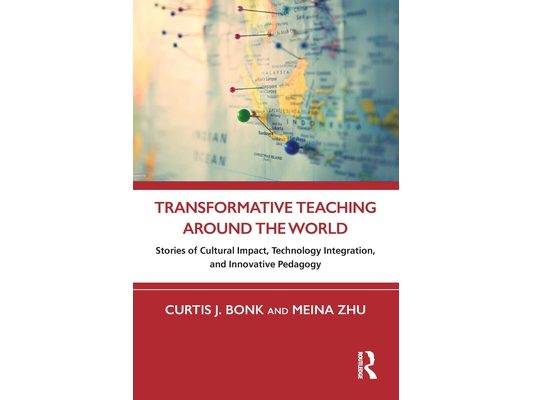 Transformative Teaching Around the World: Stories of Cultural Impact, Technology Integration, and Innovative Pedagogy