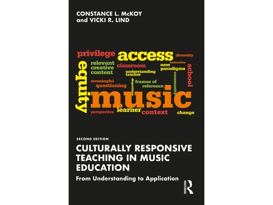 Culturally Responsive Teaching in Music Education: From Understanding to Application
