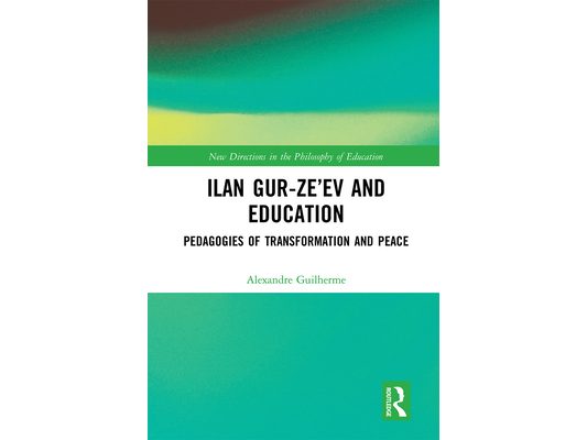 Ilan Gur-Ze'ev and Education: Pedagogies of Transformation and Peace