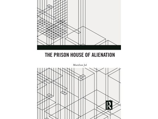 The Prison House of Alienation