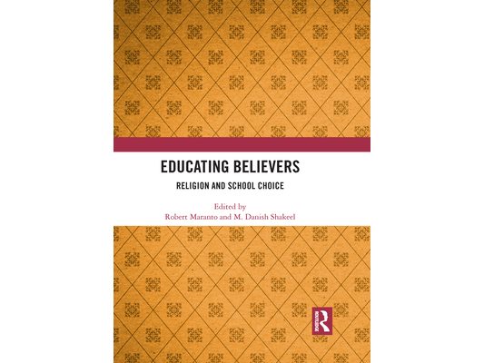 Educating Believers: Religion and School Choice