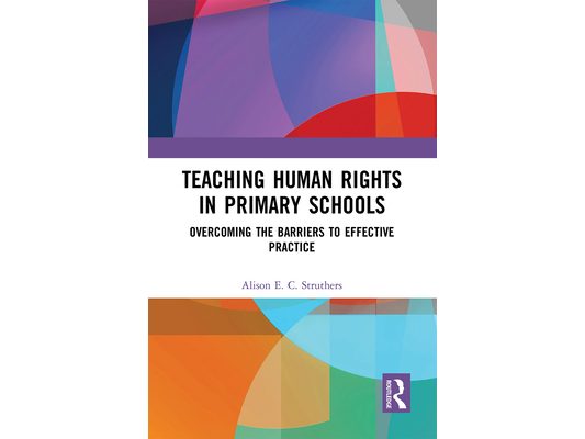 Teaching Human Rights in Primary Schools: Overcoming the Barriers to Effective Practice