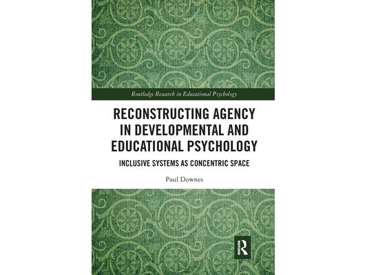 Reconstructing Agency in Developmental and Educational Psychology: Inclusive Systems as Concentric Space