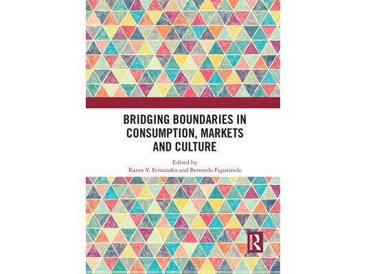Bridging Boundaries in Consumption, Markets and Culture
