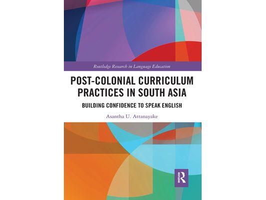 Post-colonial Curriculum Practices in South Asia: Building Confidence to Speak English